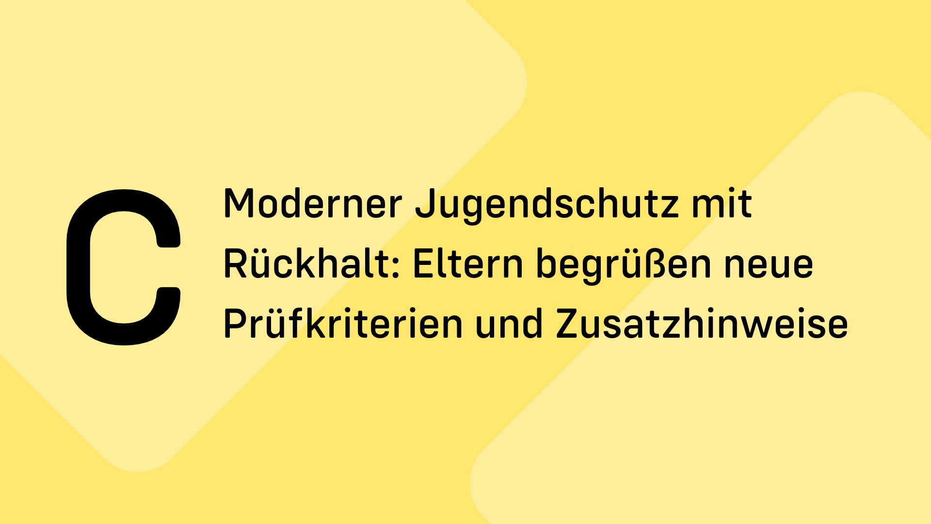 Moderner Jugendschutz mit Rückhalt